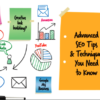 6 Advanced SEO tips and techniques that you must know about