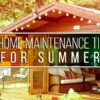 5 Summer home maintenance tips